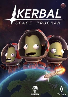 Kerbal Space Program: Chinh phục Vũ Trụ bằng Những Cú Phát Triển Nổ Khác Lạ!