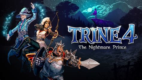 Trine 4: The Nightmare Prince – Một phiêu lưu platformer cổ tích đầy ma thuật và thử thách!