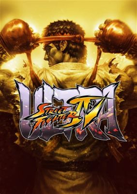  Ultra Street Fighter IV: A Timeless Classic Filled With Fierce Fighters!